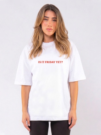 c1152 | is it friday - oversized άσπρο c1152